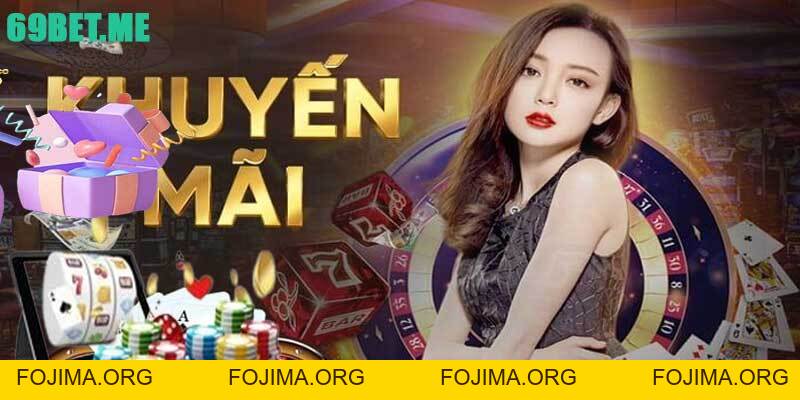 Khuyến Mãi 69bet – Cơ Hội Vàng Cho Người Chơi Cá Cược Online – 69bet - Fojima