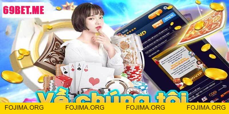 Giới Thiệu 69BET – Sự Lựa Chọn Hoàn Hảo Cho Người Chơi – 69bet - Fojima