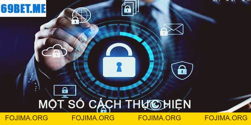 Chính Sách Bảo Mật 69BET – Đảm Bảo An Toàn Cho Mọi Hội Viên – 69bet - Fojima