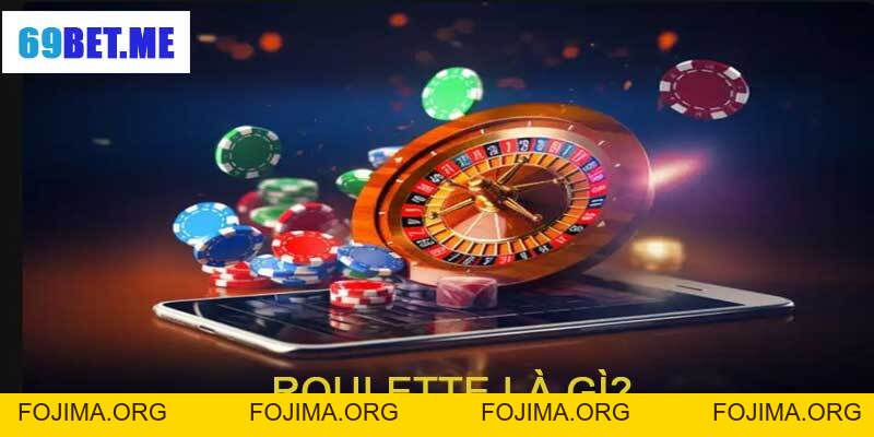 Roulette 69BET – Khám Phá Bản Chất Của Trò Chơi – 69bet - Fojima